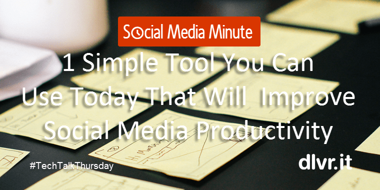 1 Simple Tool You Can Use Today That Will Improve Social Media Productivity