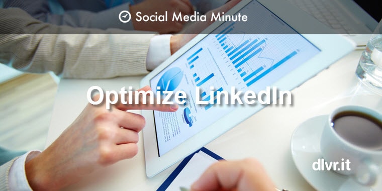 3 tips to optimize LinkedIn NewsFeed