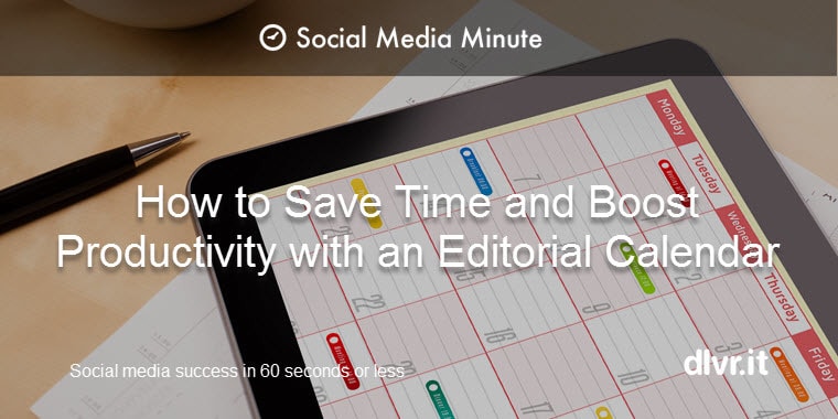 Learn how to create a social media editorial calender to more effectively manage your time