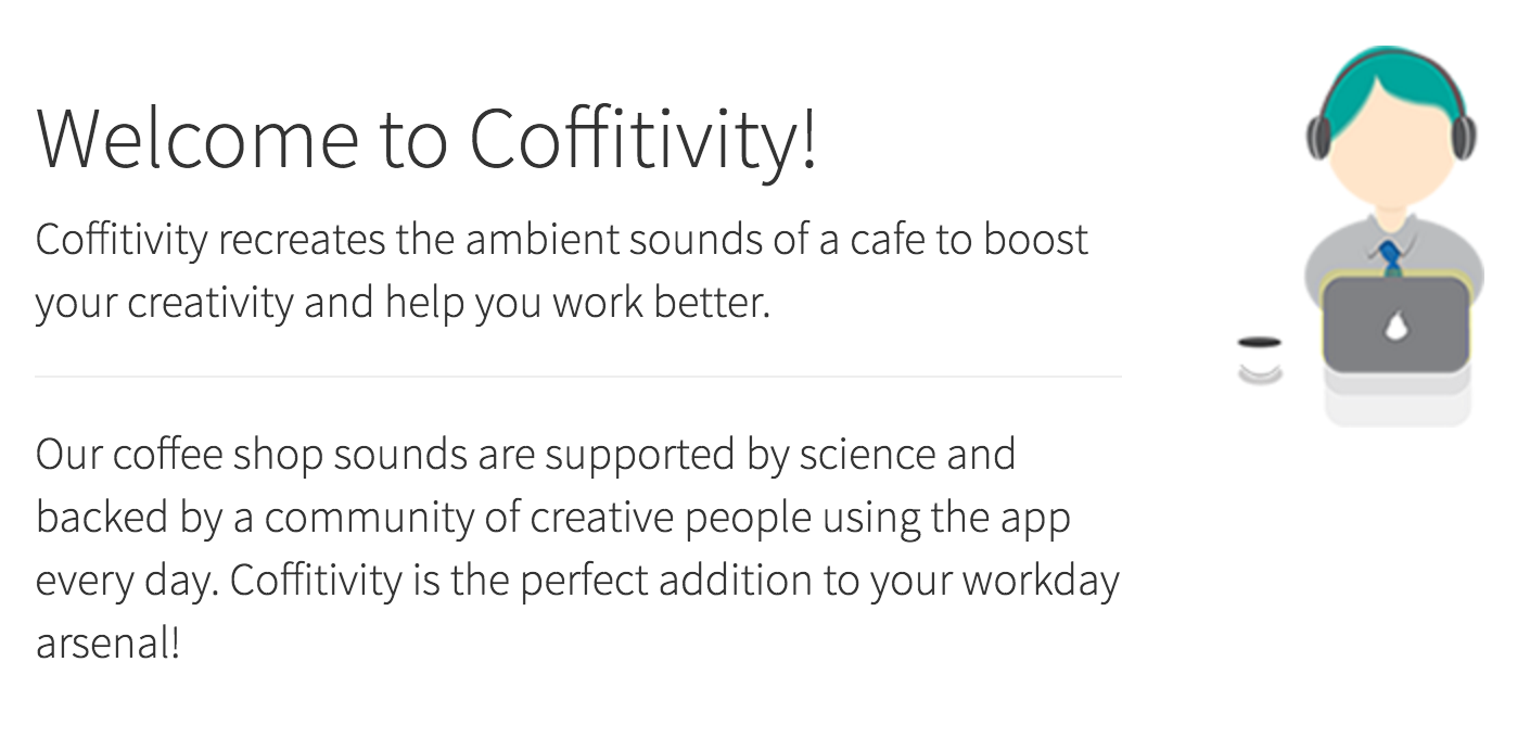 Coffitivity recreates the ambient sounds of a cafe and social media to boost your creativity and help you work better.