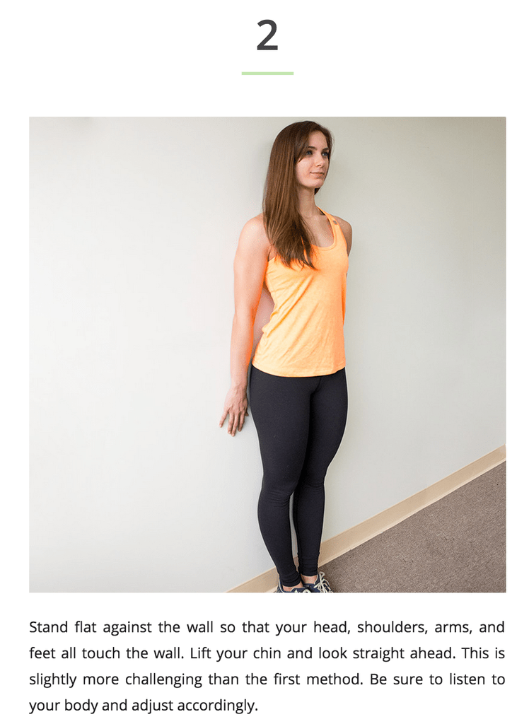 Power Posture Pose: Stand flat against the wall so that your head, shoulders, arms, and feet all touch the wall.