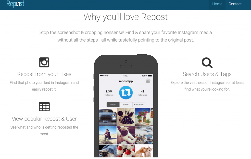 Using Instagram tools: Why you'll love Repost Stop the screenshot & cropping nonsense! Find & share your favorite Instagram media without all the steps - all while tastefully pointing to the original post.