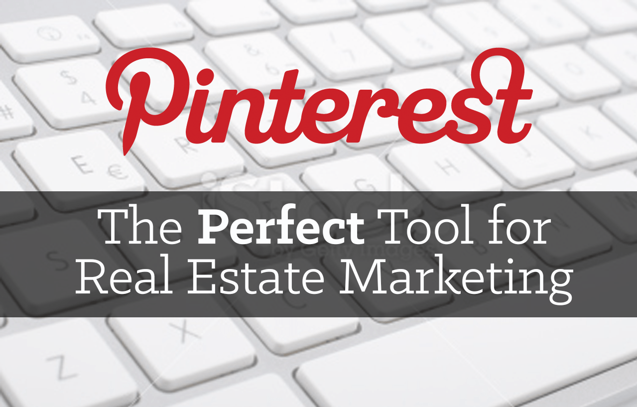 How Does Pinterest Work? Pinterest, the perfect tool for real estate marketing.