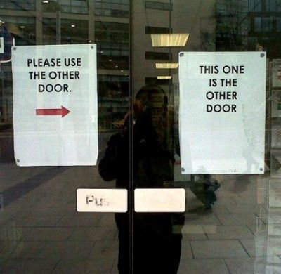 Welcome Signs: Use the other door