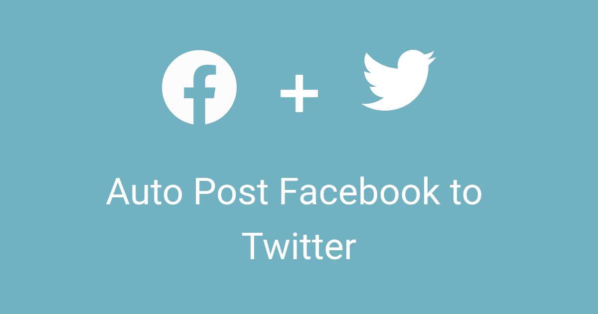 Auto Post Facebook posts to Twitter