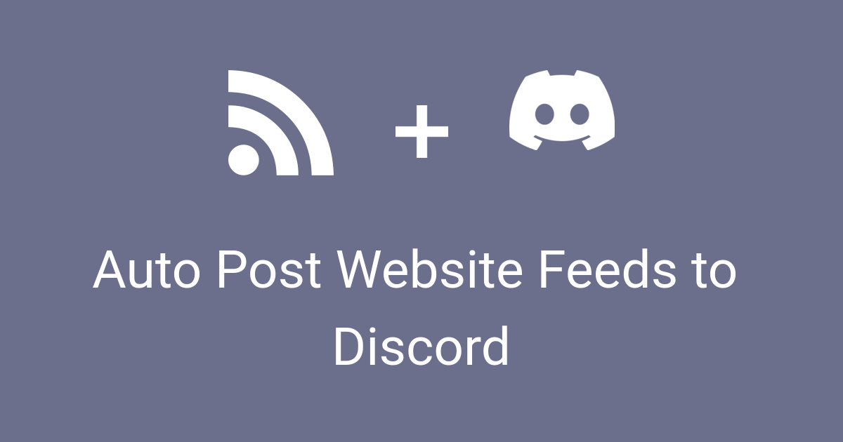 Auto Post site Feed Items to Discord