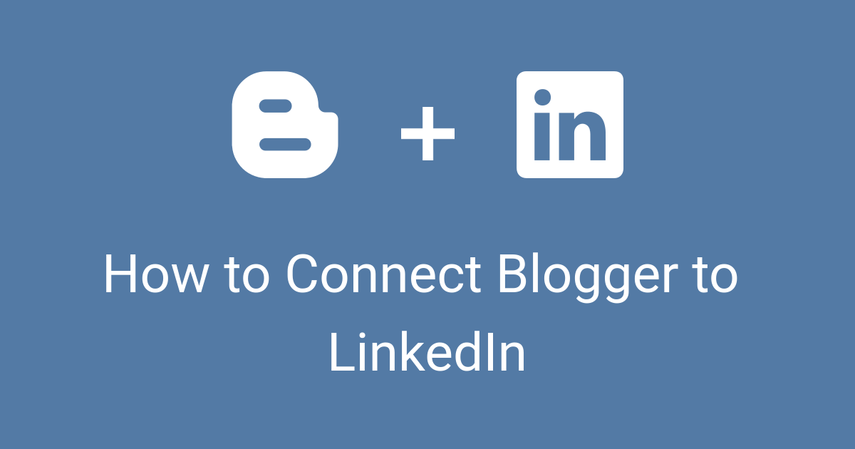 How to Connect Blogger to LinkedIn