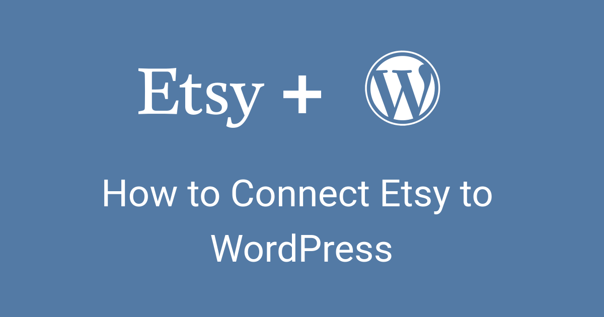 How to Connect Etsy to WordPress