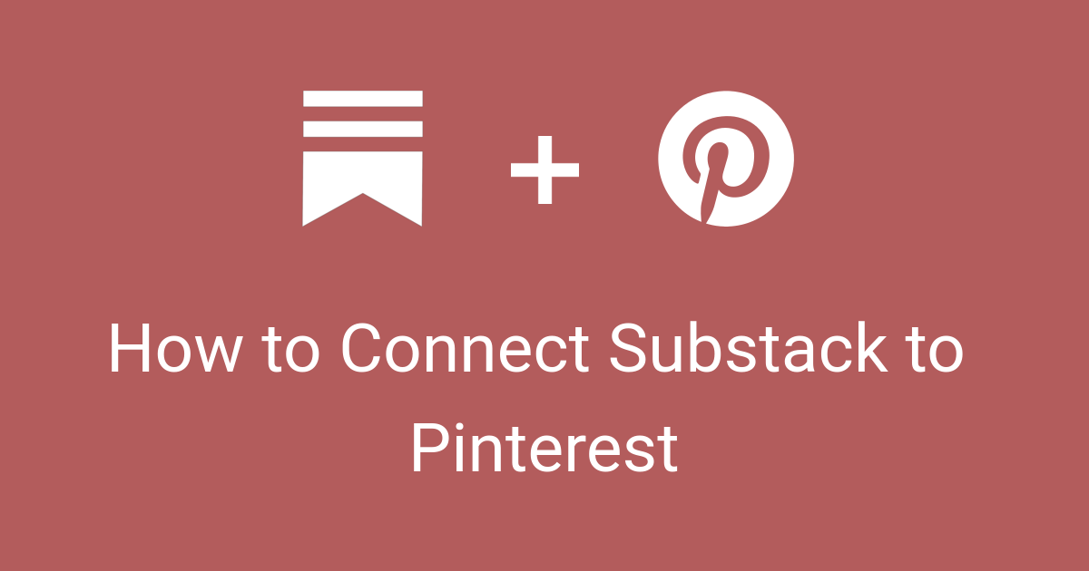 How to Connect Substack to Pinterest