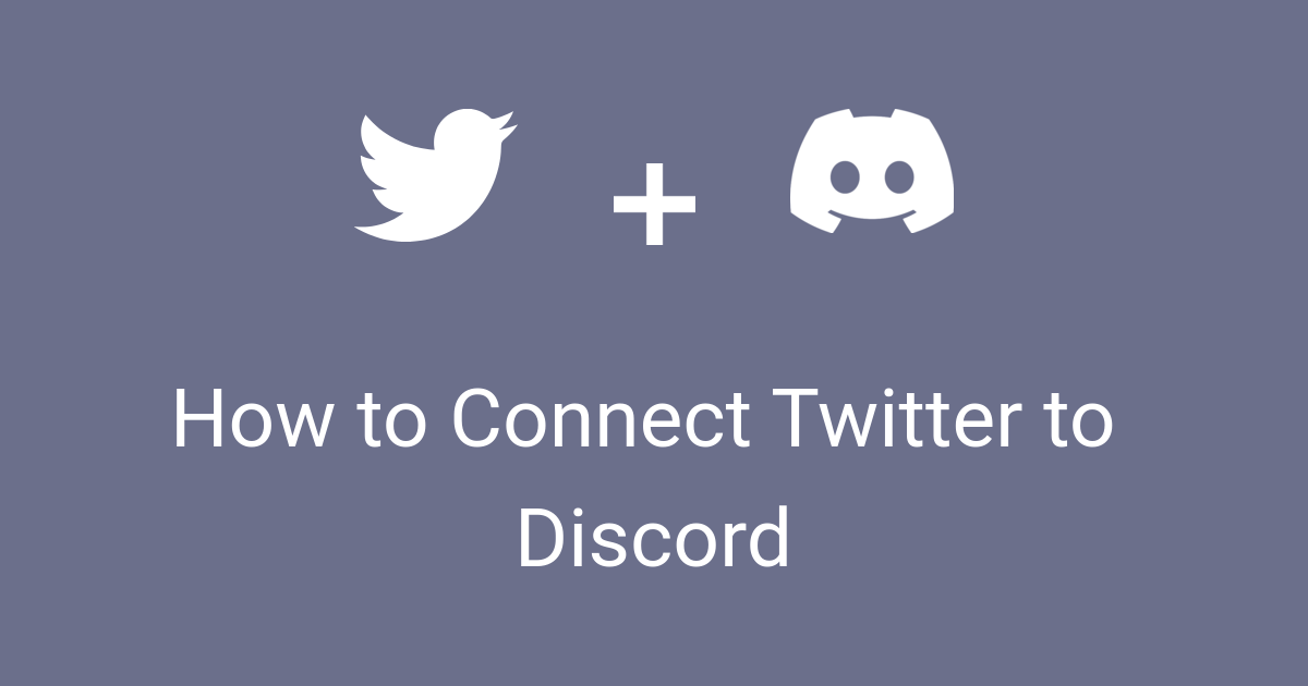 How to Connect Twitter to Discord