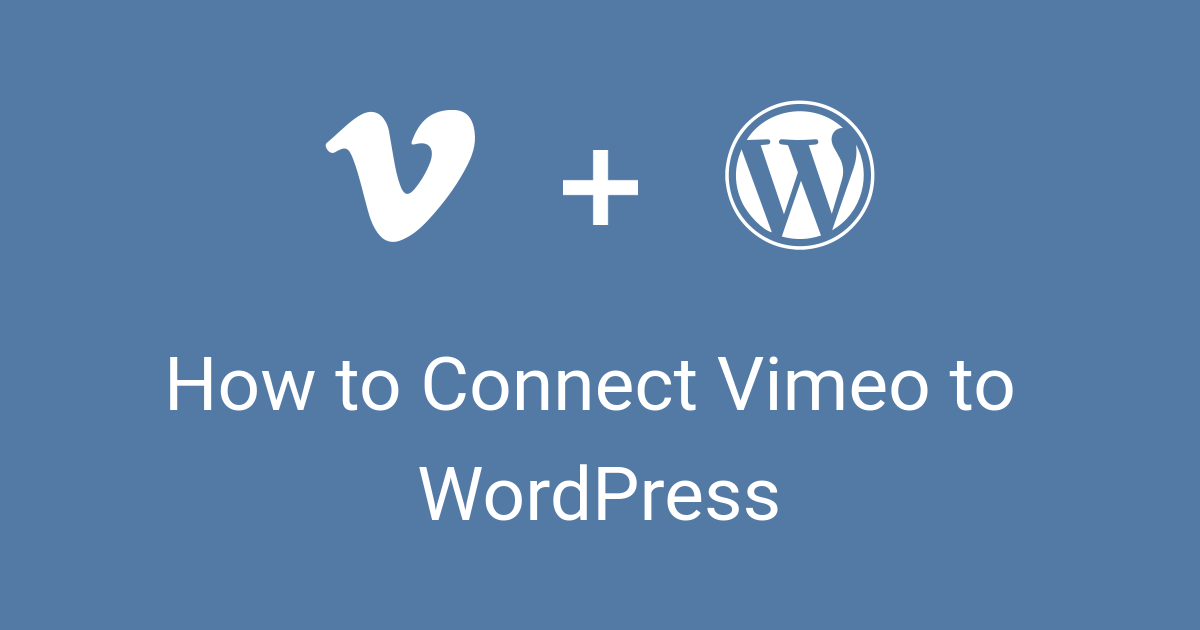 How to Connect Vimeo to WordPress