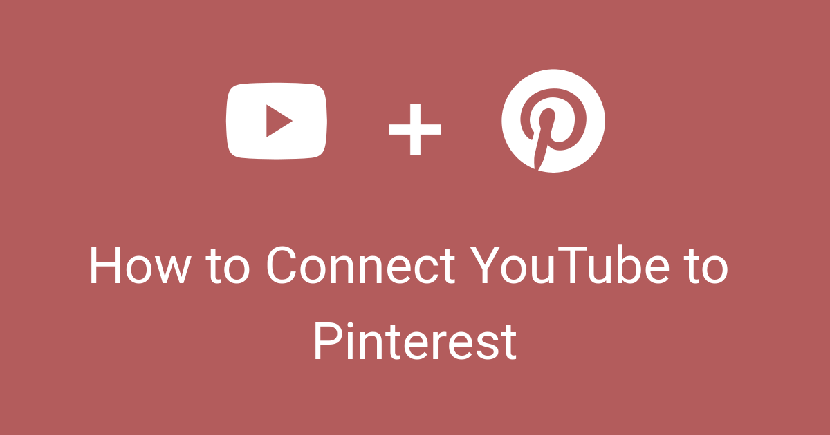 How to Connect YouTube Videos to Pinterest
