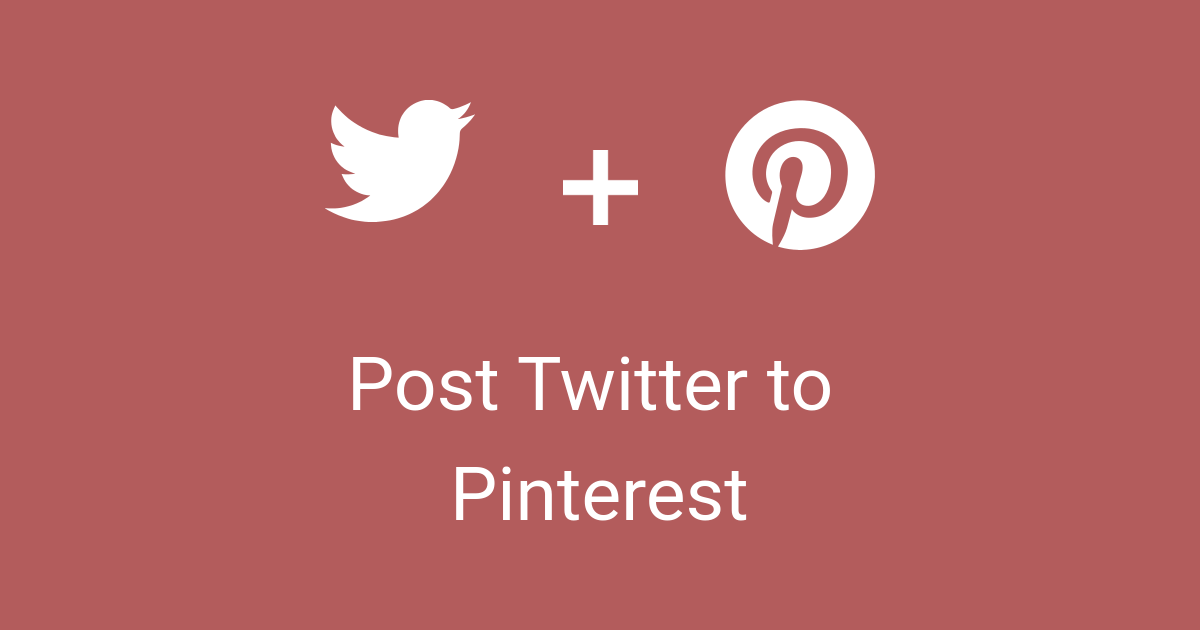 Post Twitter Tweets to Pinterest