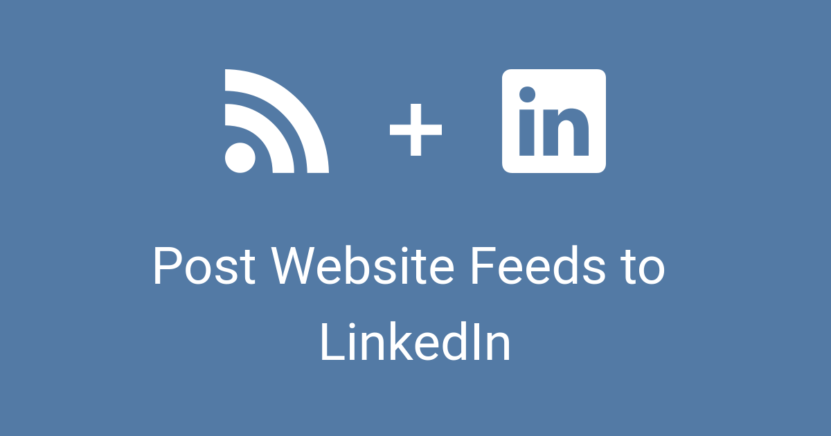Post site Feeds items to LinkedIn