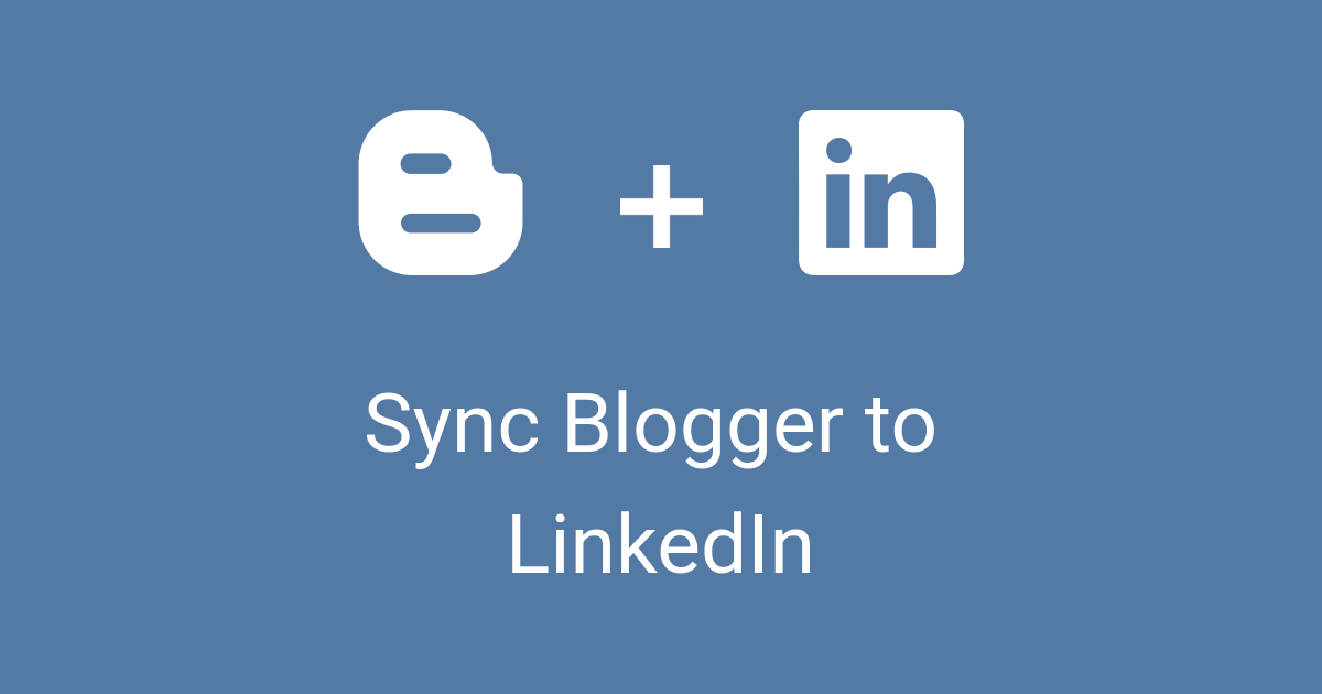 Sync Blogger to LinkedIn