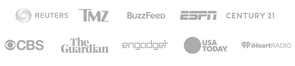 Trusted by Reuters, TMZ, BuzzFeed, ESPN, Century 21, CBS, The Guardian, Engadget, USA Today, and iHeartRadio